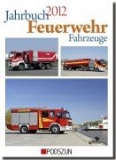 Jahrbuch Feuerwehr Fahrzeuge 2012